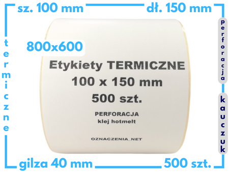 100x150 mm etykiety termiczne 500 szt. PERFORACJA samoprzylepne białe